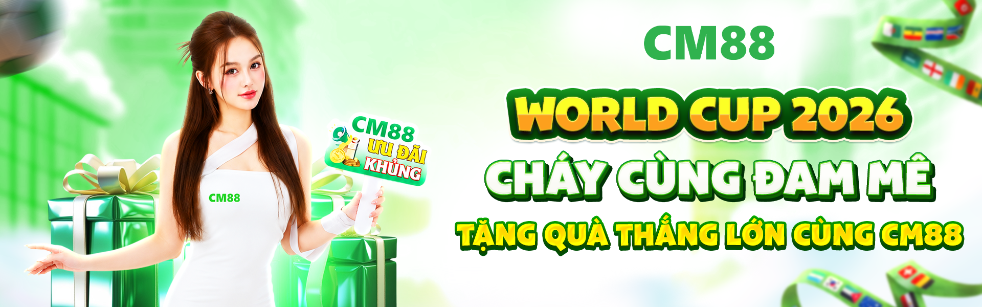 Đón World Cup 2026 tại CM88 cùng kho kèo thể thao đa dạng và liên tục cập nhật.